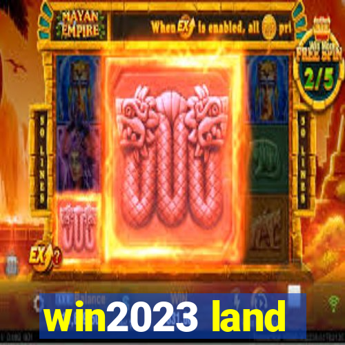 win2023 land